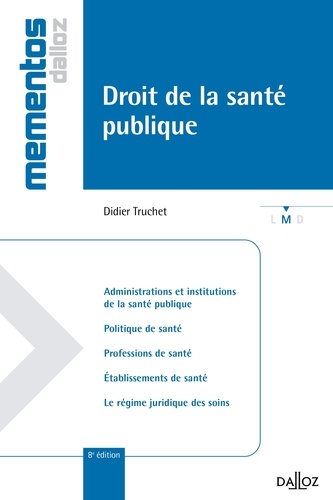 Droit De La Santé Publique - Memento Dalloz Série Droit Public 8e édition