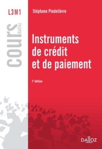 Instruments De Crédit Et De Paiement - Cours Dalloz 7e édition