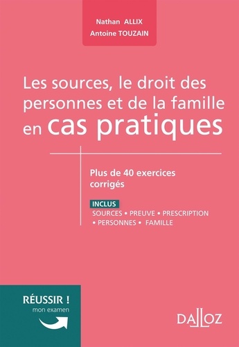 Les Sources, Le Droit Des Personnes Et De La Famille En Cas Pratiques - Plus De 40 Exercices Corrigés Sur Les Notions Clés Du Programme