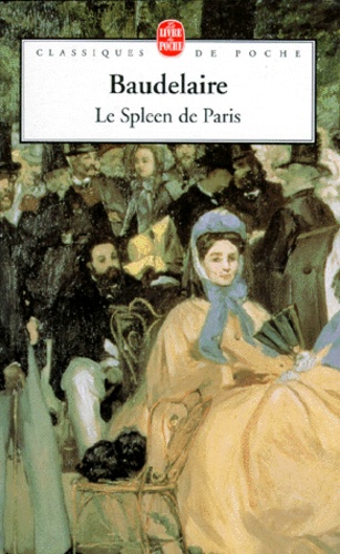 Le Spleen De Paris - Petits Poèmes En Prose