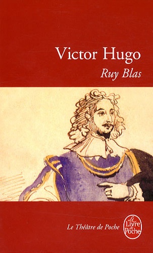 Ruy Blas - Drame, 1838