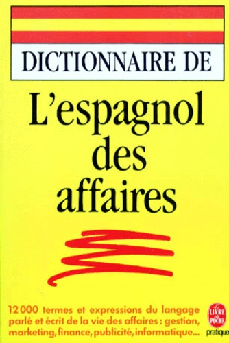 Dictionnaire De L'espagnol Des Affaires