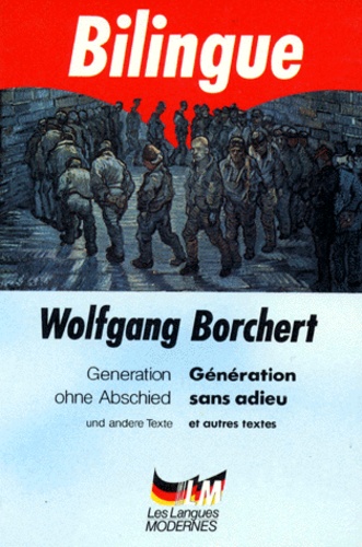 Generation Sans Adieu Et Autres Textes : Generation Ohne Abschied Und Andere Texte