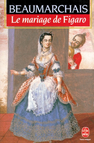 La Folle Journée Ou Le Mariage De Figaro - Comédie En 5 Actes