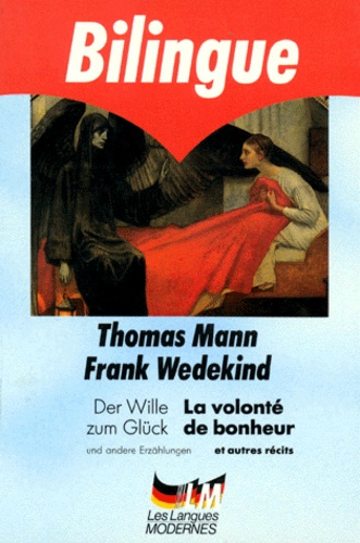 La Volonte De Bonheur Et Autres Recits : Der Wille Zum Gluck Und Andere Erzahlungen