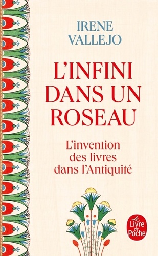 L'infini Dans Un Roseau - L'invention Des Livres Dans L'antiquité