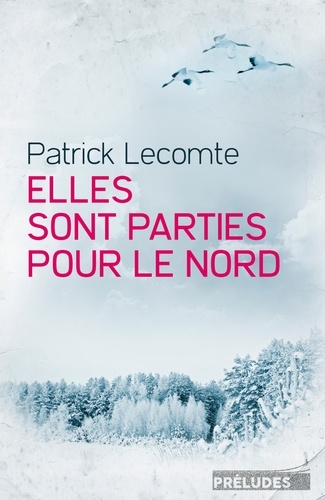 Elles Sont Parties Pour Le Nord