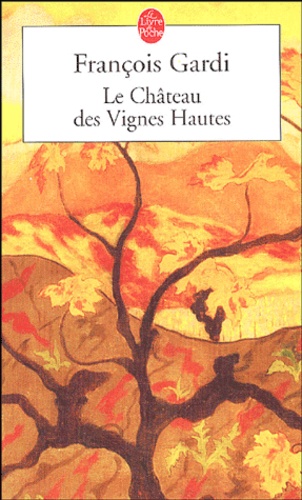 Le Château Des Vignes Hautes