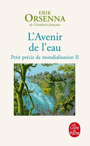 Petit Précis De Mondialisation - Tome 2, L'avenir De L'eau