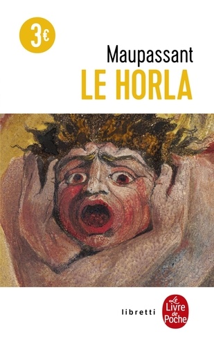 Le Horla - Suivi De Lettre D'un Fou - Première Et Deuxième Version