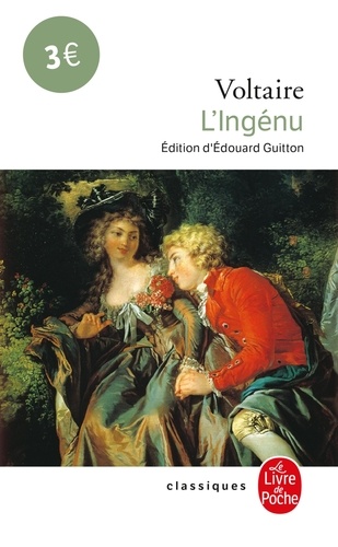 L'ingénu - Suivi De La Bastille - Épître À Uranie - Entretiens D'un Sauvage Et D'un Bachelier - Relation De La Mort Du Chevalier De La Barre - Et D'extraits De La Correspondance, 1762-1767