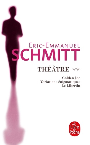 Théâtre Tome 2 - Golden Joe - Variations Énigmatiques - Le Libertin