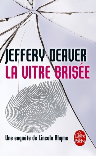 La Vitre Brisée - Une Enquête De Lincoln Rhyme