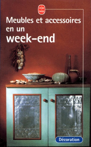 Meubles Et Accessoires En Un Week-End