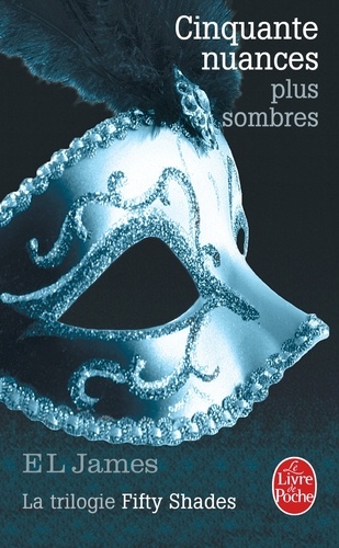 Fifty Shades Tome 2 - Cinquante Nuances Plus Sombres