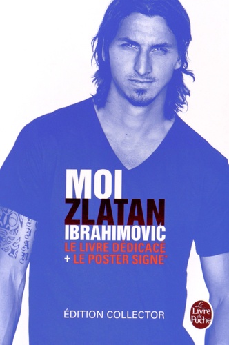 Moi, Zlatan Ibrahimovic - Avec Un Poster Signé