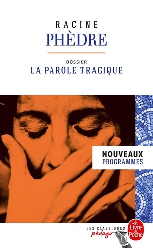 Phèdre - Dossier Thématique : La Parole Tragique