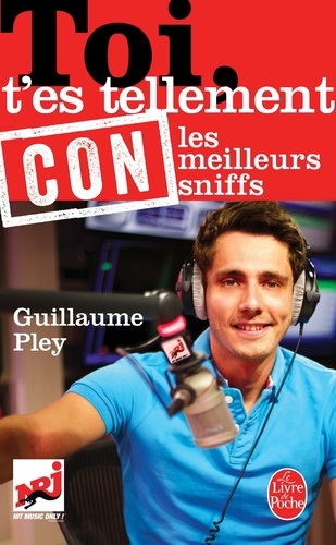 Toi T'es Tellement Con - Les Meilleurs Sniffs