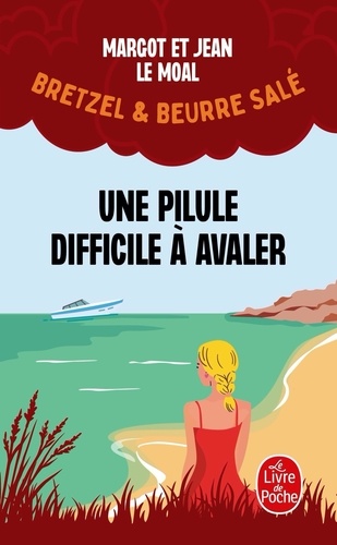 Bretzel Et Beurre Salé - Tome 2 - Une Pilule Difficile À Avaler