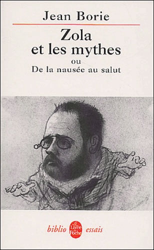 Zola Et Les Mythes Ou De La Nausée Au Salut