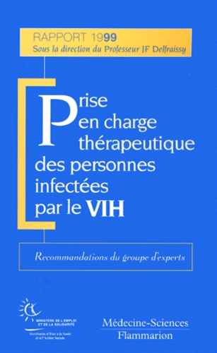 Prise En Charge Therapeutique Des Personnes Infectees Par Le Vih - Rapport 1999, Recommandations Du Groupe D'experts