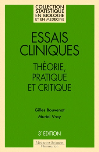 Essais Cliniques - Theorie, Pratique Et Critique, 3eme Edition