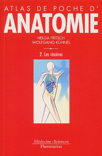Atlas De Poche D'anatomie - Tome 2, Les Visceres, 3eme Edition