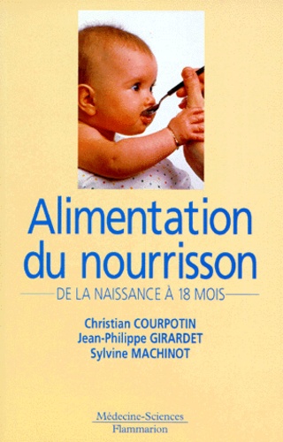 Alimentation Du Nourrisson - De La Naissance A 18 Mois