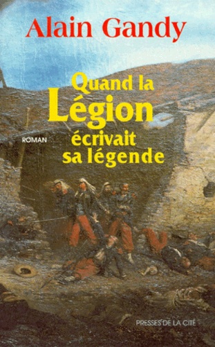 quand la légion écrivait sa légende