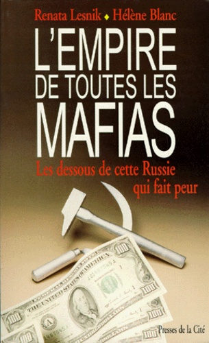 L'empire de toutes les mafias - Les dessous de cette Russie qui fait peur