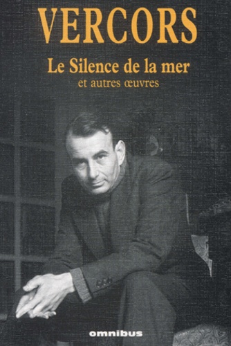 Le Silence De La Mer Et Autres Oeuvres