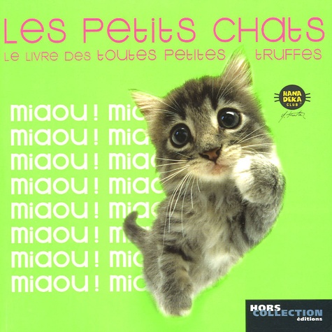 Les Petits Chats - Le Livre Des Toutes Petites Truffes