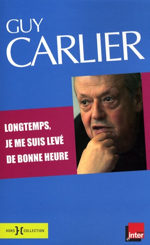 Longtemps, Je Me Suis Levé De Bonne Heure - Chroniques Matinales 2006-2007