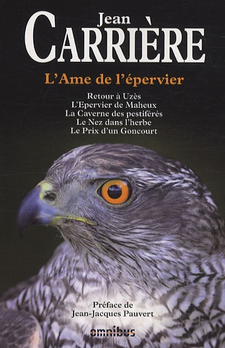 L'âme De L'épervier - Retour À Uzès - L'epervier De Maheux - La Caverne Des Pestifirés - Le Nez Dans L'herbe- Le Prix Goncourt