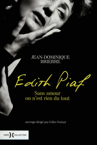 Edith Piaf - Sans Amour On N'est Rien Du Tout