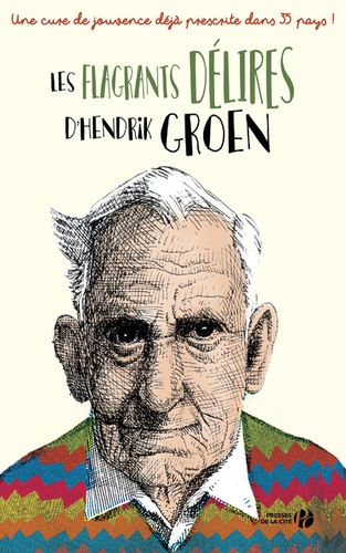 Les Flagrants Délires D'hendrik Groen