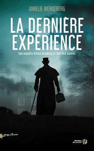 Une Enquête D'anna Kronberg Et Sherlock Holmes - La Dernière Expérience