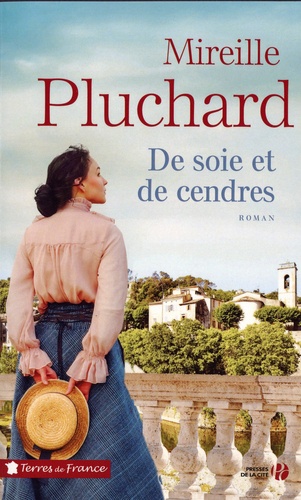 De Soie Et De Cendres
