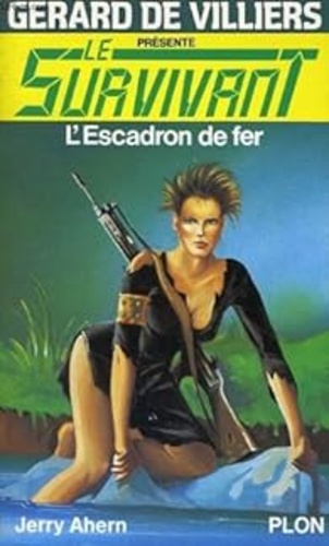 Le Survivant Tome 3 - L'escadron De Fer