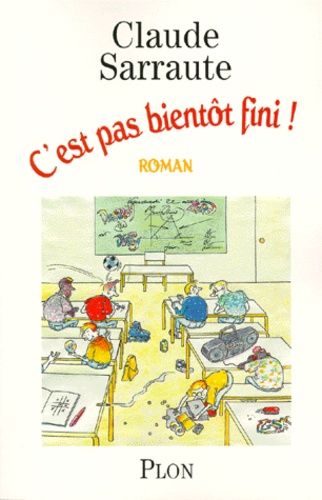 C'est Pas Bientôt Fini !