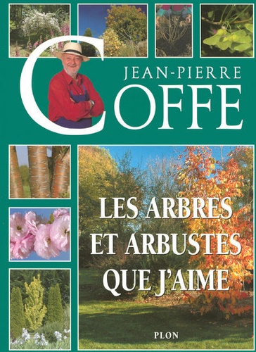 Les Arbres Et Les Arbustes Que J'aime