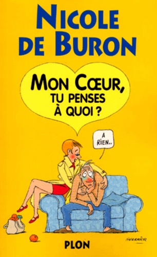 Mon Coeur, Tu Penses À Quoi ? À Rien