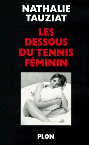 Les Dessous Du Tennis Feminin