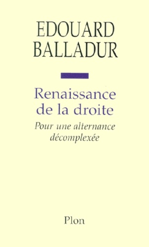 Renaissance De La Droite - Pour Une Alternance Decomplexee