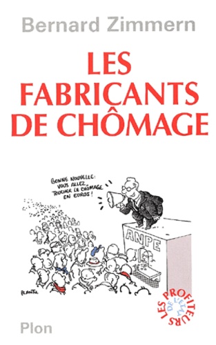 Les Profiteurs De L'etat - Tome 2, Les Fabricants De Chômage