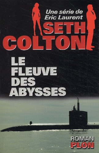 Seth Colton - Le Fleuve Des Abysses
