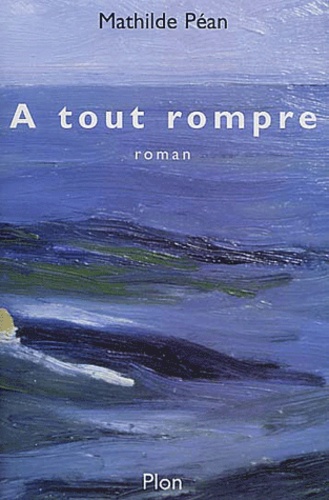 A Tout Rompre