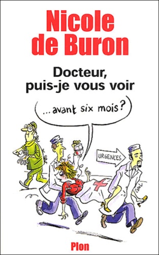 Docteur, Puis-Je Vous Voir - Avant Six Mois ?