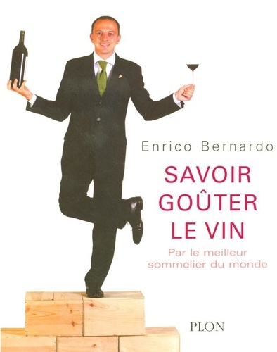 Savoir Goûter Le Vin - Par Le Meilleur Sommelier Du Monde