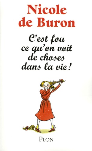 C'est Fou Ce Qu'on Voit De Choses Dans La Vie ! - Souvenirs Vrais Et Faux